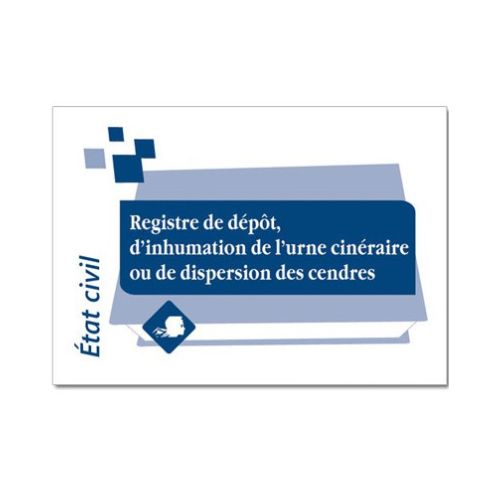 Registre de Dépôt, d'Inhumation de l’Urne Cinéraire ou de Dispersion des Cendres